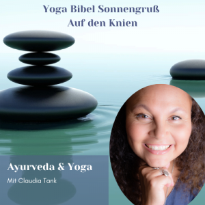 Yoga Bibel “Der Sonnengruß” auf den Knien mit Claudia Tank