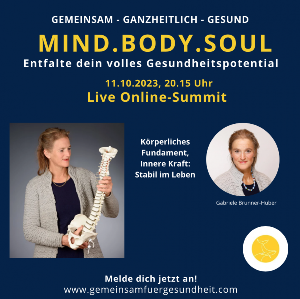 MIND.BODY.SOUL-körperliches Fundament-innere Kraft- Stabil im Leben mit Gabriele Brunner- Huber
